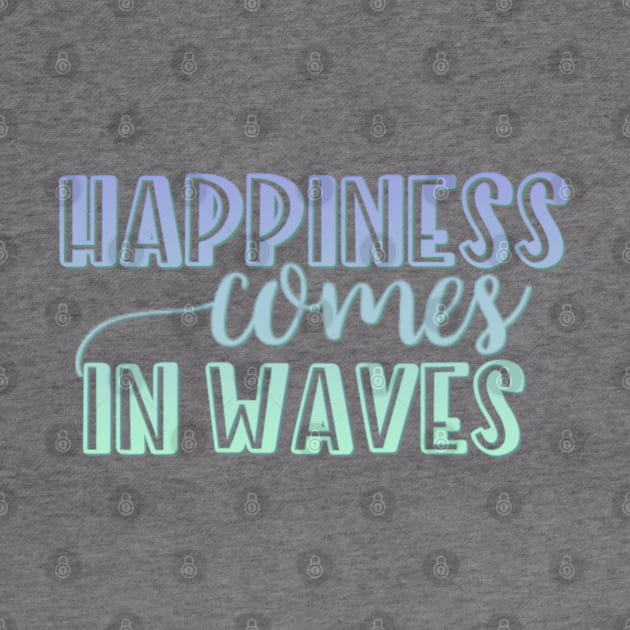 Happiness comes in waves by BoogieCreates